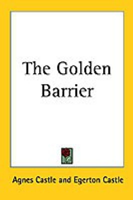 The Golden Barrier(English, Paperback, Castle Agnes)