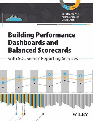 Building Performance Dashboards and Balanced Scorecards With SQL Server Reporting Services 1st Edition(English, Paperback, Price Christopher)