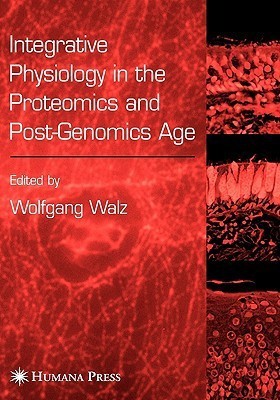 Integrative Physiology in the Proteomics and Post-Genomics Age illustrated edition Edition(English, Hardcover, unknown)