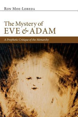 The Mystery of Eve and Adam(English, Paperback, Moe-Lobeda Ron)
