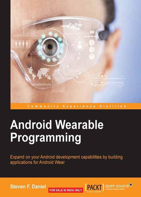 Android Wearable Programming(English, Electronic book text, Daniel Steven F.)