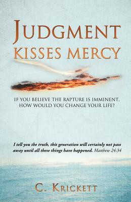 At the End of the Age God's Judgement and Mercy Embrace(English, Paperback, Krickett C)