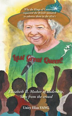 Last Great Queen?(English, Paperback, Yang Unity Elias)