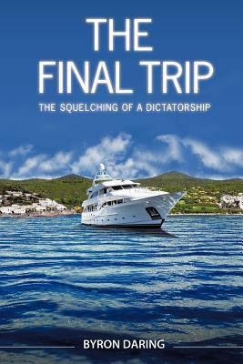The Final Trip(English, Paperback, Daring Byron)