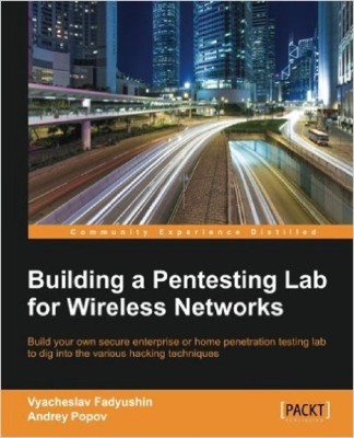 Building a Pentesting Lab for Wireless Networks(English, Electronic book text, Fadyushin Vyacheslav)