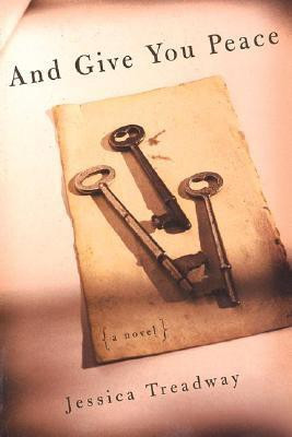 And Give You Peace(English, Paperback, Treadway Jessica)