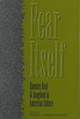 Fear Itself(English, Paperback, Schultz Nancy Lusignan)