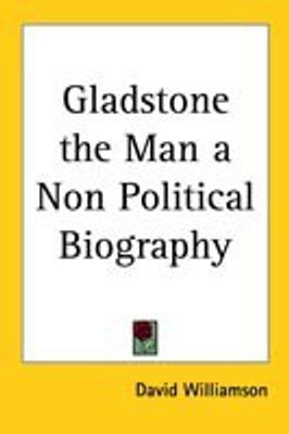 Gladstone the Man a Non Political Biography(English, Paperback, Williamson David)
