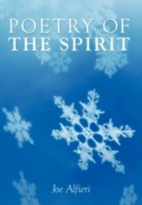 Poetry of the Spirit(English, Hardcover, Alfieri Joe)