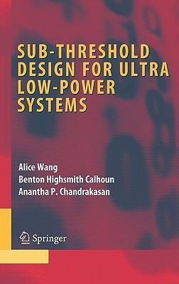 Sub-threshold Design for Ultra Low-Power Systems(English, Hardcover, Wang Alice)