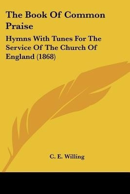 The Book Of Common Praise(English, Paperback, unknown)