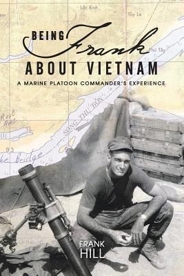Being Frank About Vietnam(English, Paperback, Hill Frank)