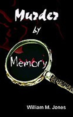 Murder by Memory(English, Paperback, Jones William M.)