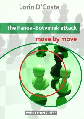 The Panov-Botvinnik Attack: Move by Move(English, Paperback, D'Costa Lorin)