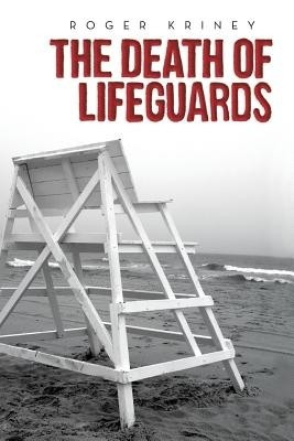 The Death of Lifeguards(English, Paperback, Kriney Roger)