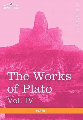 The Works of Plato, Vol. IV (in 4 Volumes)(English, Hardcover, Plato)