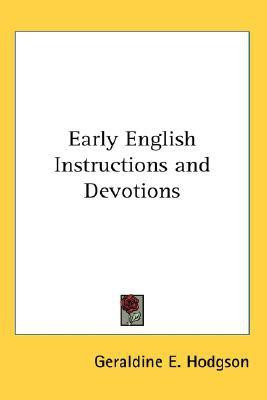 Early English Instructions and Devotions(English, Paperback, Hodgson Geraldine E.)