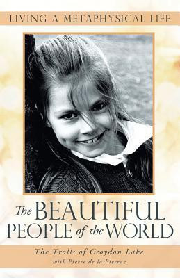 The Beautiful People of the World(English, Paperback, The Trolls of Croydon Lake)