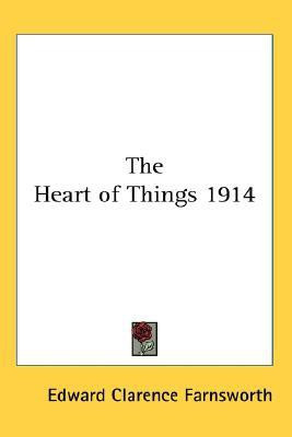The Heart of Things 1914(English, Paperback, Farnsworth Edward Clarence)