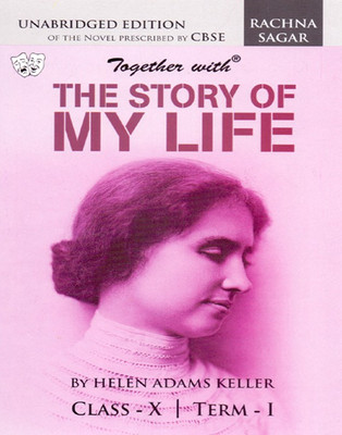 Together with The Story of My Life Term I&II Class - 10 2 Edition(English, Paperback, Helen Adams Keller)