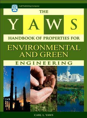 The Yaws Handbook of Properties for Environmental and Green Engineering(English, Hardcover, Yaws Carl L.)