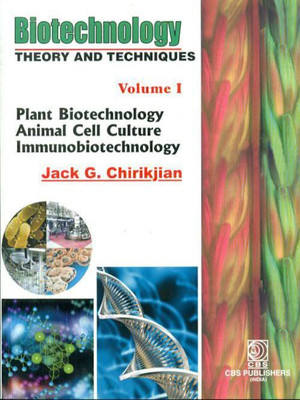 Biotechnology Theory and Techniques: v. 1(English, Paperback, Chirikjian Jack G.)