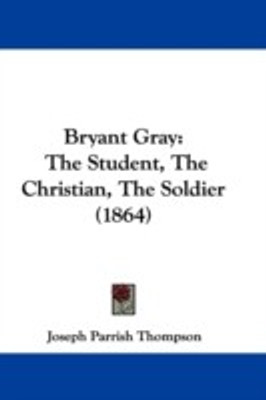 Bryant Gray(English, Paperback, Thompson Joseph Parrish)