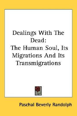 Dealings With The Dead(English, Paperback, Randolph P.B.)