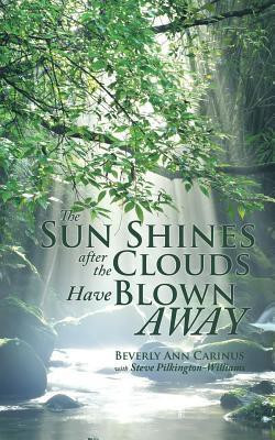 The Sun Shines after the Clouds Have Blown Away(English, Paperback, Carinus Beverly Ann)