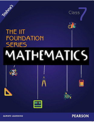 The IIT Foundation Series Mathematics Class 7(Others, Paperback, Trishna Knowledge Systems)