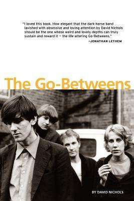 The Go-Betweens(English, Paperback, Nichols David)
