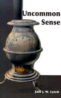 Uncommon Sense(English, Paperback, Lynch Jack J W)