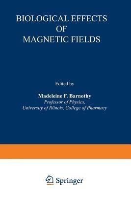 Biological Effects of Magnetic Fields(English, Paperback, Barnothy Madeleine F.)