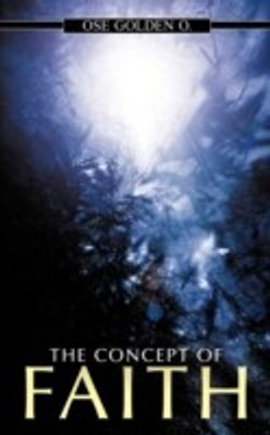 The Concept of Faith(English, Paperback, Ose Golden O.)