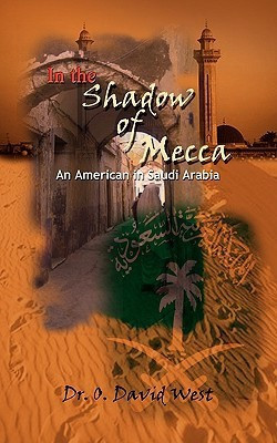 In the Shadow of Mecca(English, Paperback, West O. David)