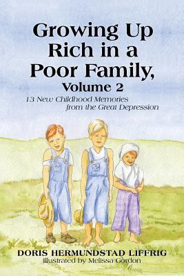 Growing Up Rich in a Poor Family, Volume 2(English, Paperback, Liffrig Doris Hermundstad)