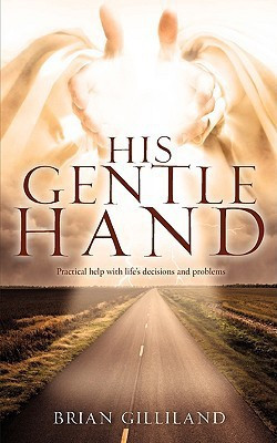 His Gentle Hand(English, Paperback, Gilliland Brian)
