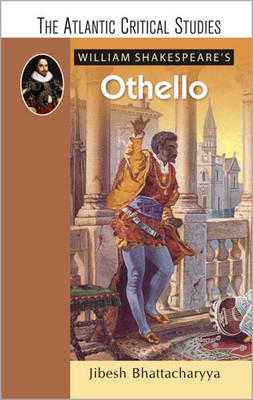 William Shakespeare'S Othello(English, Hardcover, Bhattacharyya Jibesh)