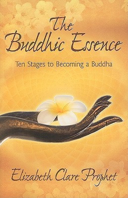 The Buddhic Essence(English, Paperback, Prophet Elizabeth Clare)