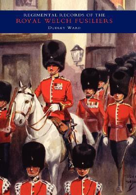Regimental Records of the Royal Welch Fusiliers - Vol Iv. 1915-1918. Turkey - Bulgaria - Austria: v. Iv(English, Hardcover, Ward C. H. Dudley)