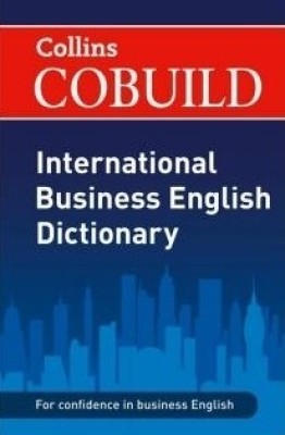 Collins Cobuild International Business English Dictionary(English, Paperback, Collins)