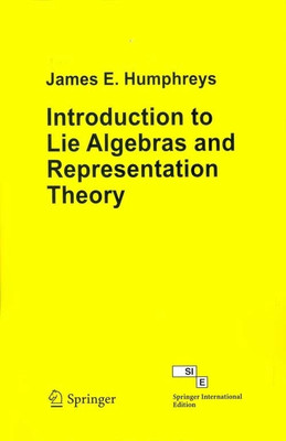 Introduction to Lie Algebras & Representation(English, Paperback, Humphreys James E)