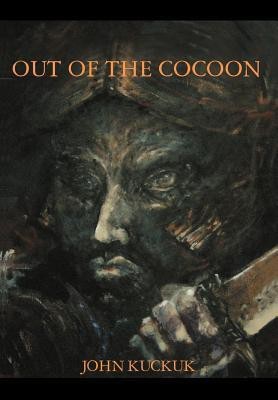 Out of the Cocoon(English, Hardcover, Kuckuk John William)