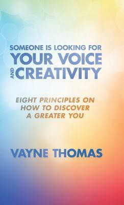 Someone Is Looking for Your Voice and Creativity(English, Hardcover, Thomas Vayne)