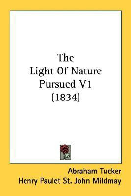 The Light Of Nature Pursued V1 (1834)(English, Paperback, Tucker Abraham Sir)