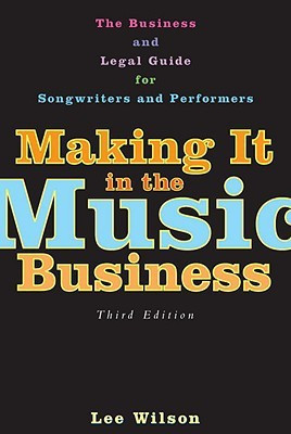 Making It in the Music Business(English, Paperback, Wilson Lee)