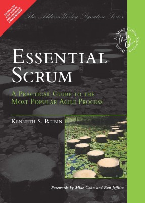 Essential Scrum  - A Practical Guide to the Most Popular Agile Process 1st  Edition(English, Paperback, Ron Jeffries, Kenneth S. Rubin, Mike Cohn)