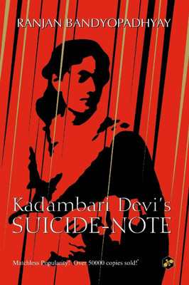 Kadambari Devi's Suicide-Note(English, Paperback, Ranjan Bandopadhyay)