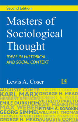 Masters Of Sociological Thought: Ideas In Historical And Social Context(English, Paperback, Lewis A. Coser)