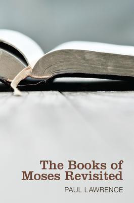 The Books of Moses Revisited(English, Paperback, Lawrence Paul)